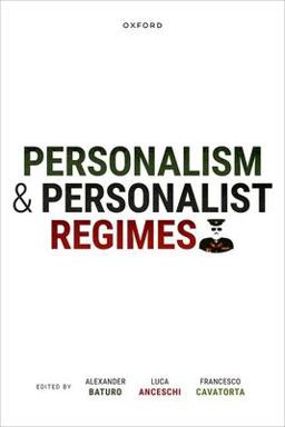 Personalism and Personalist Regimes