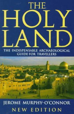 Holy Land An Archaeological Guide from Earliest Times To 1700 3rd 9780192852694 Front Cover