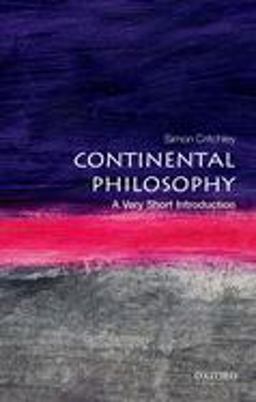 Continental Philosophy A Very Short Introduction  9780192853592 Front Cover