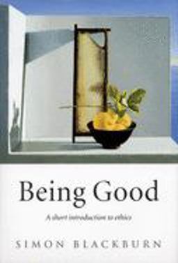 Being Good A Short Introduction to Ethics 2nd 9780192853776 Front Cover