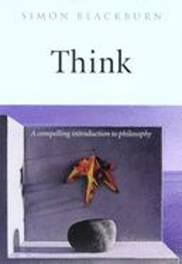 Think A Compelling Introduction to Philosophy  9780192854254 Front Cover