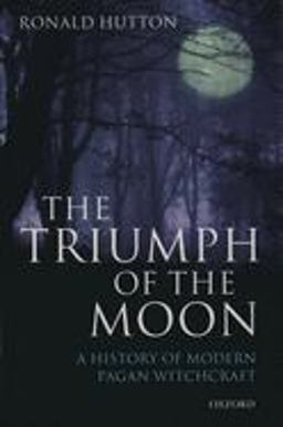 Triumph of the Moon A History of Modern Pagan Witchcraft  9780192854490 Front Cover