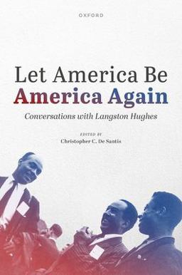 Let America Be America Again Conversations with Langston Hughes  9780192855046 Front Cover