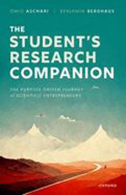 Student's Research Companion The Purpose-Driven Journey of Scientific Entrepreneurs  9780192855312 Front Cover