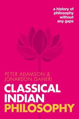 Classical Indian Philosophy A History of Philosophy Without Any Gaps, Volume 5  9780192856746 Front Cover