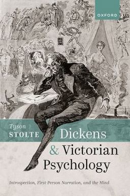 Dickens and Victorian Psychology Introspection, First-Person Narration, and the Mind  9780192858429 Front Cover
