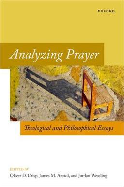 Analyzing Prayer Theological and Philosophical Essays  9780192859044 Front Cover