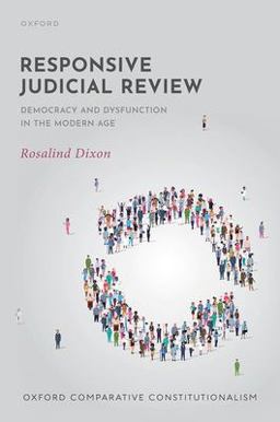 Responsive Judicial Review Democracy and Dysfunction in the Modern Age  9780192865779 Front Cover