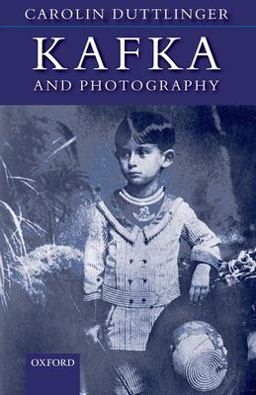 Kafka and Photography  9780192867704 Front Cover