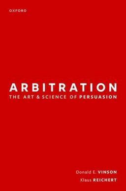Arbitration: the Art and Science of Persuasion  9780192867902 Front Cover