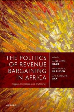 The Politics of Revenue Bargaining in Africa The Politics of Revenue Bargaining in Africa