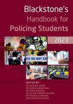 Blackstone's Handbook for Policing Students 2023 Blackstone's Handbook for Policing Students 2023