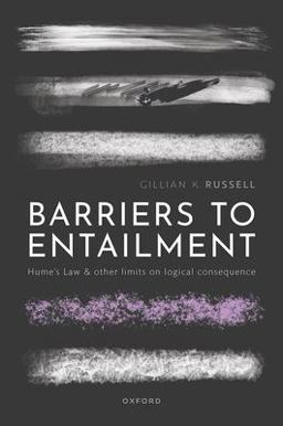 Barriers to Entailment Hume's Law and Other Limits on Logical Consequence  9780192874733 Front Cover