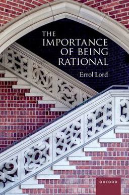 Importance of Being Rational  9780192882035 Front Cover