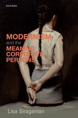 Modernism and the Meaning of Corporate Persons  9780192884671 Front Cover