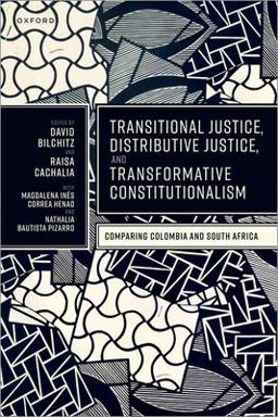 Transitional Justice, Distributive Justice, and Transformative Constitutionalism Comparing Colombia and South Africa  9780192887627 Front Cover