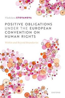 Positive Obligations under the European Convention on Human Rights Within and Beyond Boundaries  9780192888044 Front Cover