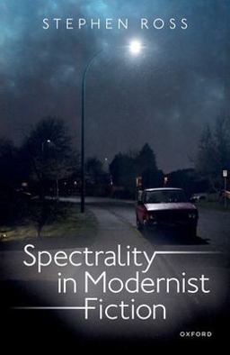 Spectrality in Modernist Fiction Spectrality in Modernist Fiction
