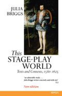 This Stage-Play World Texts and Contexts, 1580-1625 2nd 9780192892867 Front Cover