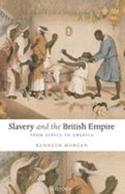 Slavery and the British Empire From Africa to America  9780192892911 Front Cover