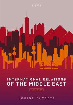 International Relations of the Middle East 6th 9780192893680 Front Cover