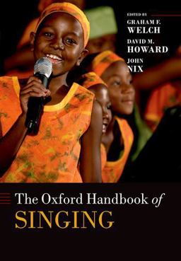 The Oxford Handbook of Singing The Oxford Handbook of Singing