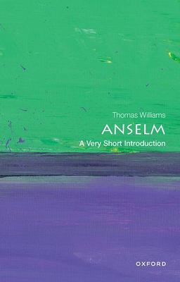 Anselm A Very Short Introduction  9780192897817 Front Cover