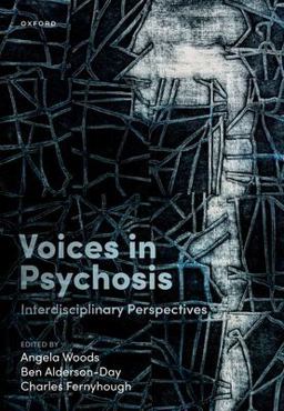 Voices in Psychosis: Interdisciplinary Perspectives  9780192898388 Front Cover