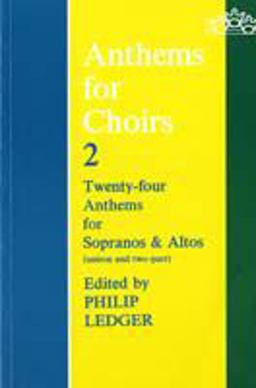 Anthems for Choirs 2 Twenty-Four Anthems for Sopranos and Altos  9780193532403 Front Cover