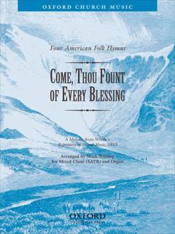 Come, Thou Fount of Every Blessing No. 4 of Four American Folk Hymns  9780193860605 Front Cover