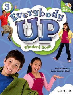 Everybody up 3 Student Book with Audio CD Language Level: Beginning to High Intermediate. Interest Level: Grades K-6. Approx. Reading Level: K-4  9780194103558 Front Cover