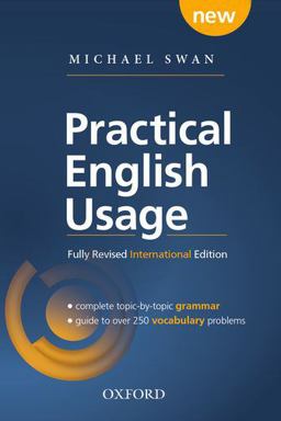 Practical English Usage: International Edition (without online access): Michael Swan's guide to problems in English 1st 9780194202466 Front Cover