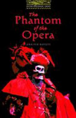 Oxford Bookworms Library - the Phantom of the Opera  9780194229517 Front Cover