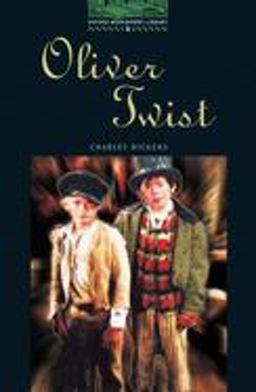 Oxford Bookworms Library: Level 6: Oliver Twist