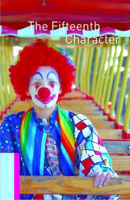 Oxford Bookworms Library: the Fifteenth Character