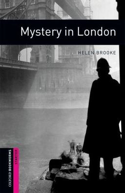 Oxford Bookworms Library: Mystery in London
