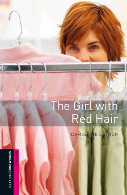 Oxford Bookworms Library: the Girl with Red Hair