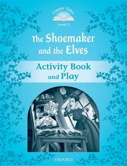 The Shoemaker and the Elves Activity Book and Play 2nd 9780194238830 Front Cover