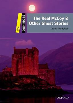 Dominoes Level 1: 400-Word VocabularyThe Real Mccoy and Other Ghost Stories 2nd 9780194247672 Front Cover