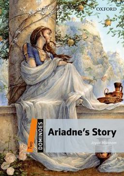 Dominoes, New Edition Level 2: 700-Word VocabularyAriadne's Story 2nd 9780194248884 Front Cover