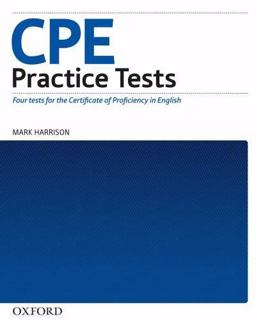 Cpe Practice Tests: Four Tests for the Certificate of Proficiency in English