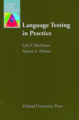 Language Testing in Practice Designing and Developing Useful Language Tests  9780194371483 Front Cover