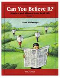 Can You Believe It? 1: Stories and Idioms from Real Life 1Book  9780194372794 Front Cover