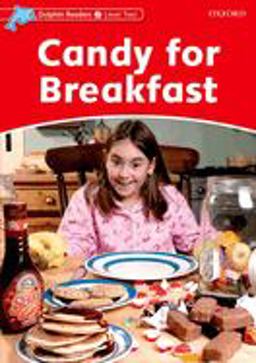 Dolphin Readers Level 2 Candy for Breakfast  9780194400961 Front Cover