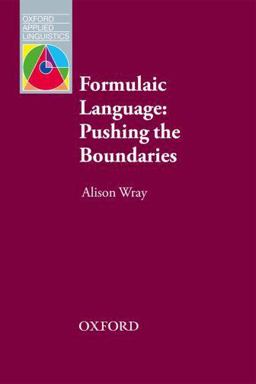 Formulaic Language. Pushing the Boundaries Formulaic Language. Pushing the Boundaries