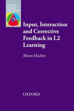 Input, Interaction, and Corrective Feedback in L2 Learning