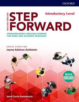 Step Forward 2E Introductory Student Book Standards-Based Language Learning for Work and Academic Readiness 2nd 9780194493758 Front Cover