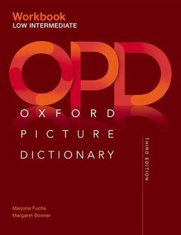 Oxford Picture Dictionary Third Edition: Low-Intermediate Workbook 3rd 9780194511230 Front Cover