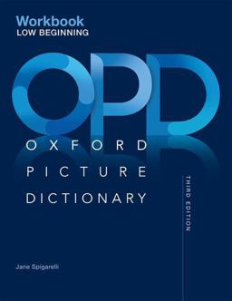 Oxford Picture Dictionary Third Edition: Low-Beginning Workbook 3rd 9780194511247 Front Cover