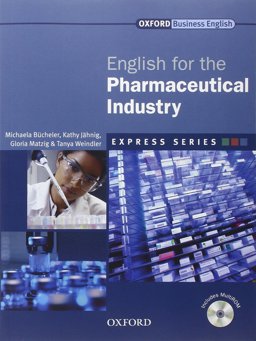 English For The Pharmaceutical Industry  9780194579247 Front Cover
